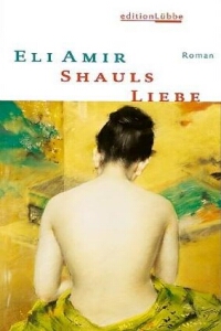 Eli Amir - Shauls Liebe - Rezension Lettern.de