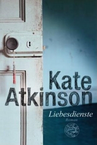 Kate Atkinson - Liebesdienste - Rezension Literaturmagazin Lettern.de
