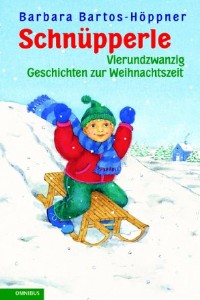 Barbara Bartos-Höppner: Schnüpperle - Vierundzwanzig Geschichten zur Weihnachtszeit
