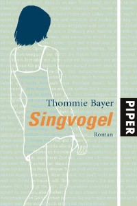 Thommie Bayer: Singvogel