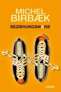 Michael Birbaek - Beziehungsweise