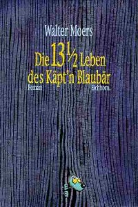 Walter Moers: Die 13 1/2 Leben des Kpt'n Blaubr