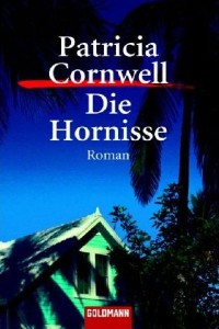 Patricia Cornwell: Die Hornisse