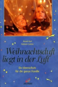 Almuth Bartl, Barbara Cratzius: Weihnachtsduft liegt in der Luft