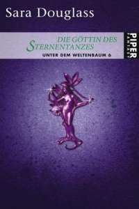 Sara Douglass: Die Gttin des Sternentanzes