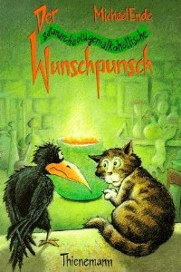 Michael Ende: Der satanarcholgenialkohllische Wunschpunsch