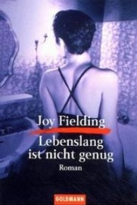 Joy Fielding - Lebenslang ist nicht genug