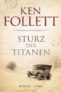 Ken Follett: Sturz der Titanen - Rezension Literaturmagazin Lettern.de