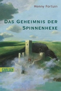 Henny Fortuin - Das Geheimnis der Spinnenhexe