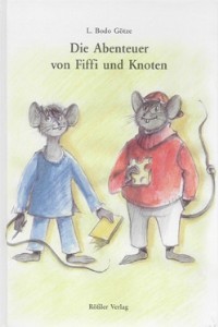 Rezension Lettern.de - L. Bodo Gtze: Die Abenteuer von Fiffi und Knoten