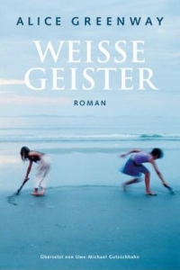 Alice Greenway: Weie Geister - Rezension Literaturmagazin Lettern.de