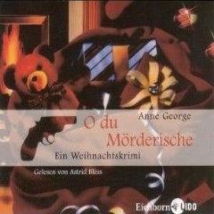Hörbuch: Anne George - O du Mörderische - Ein Weihnachtskrimi - Rezension Lettern.de