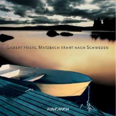 Hrbuch: Gisbert Haefs - Matzbach fhrt nach Schweden