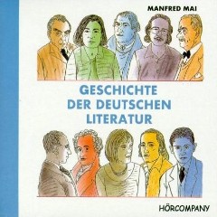 Hrbuch: Manfred Mai - Geschichte der deutschen Literatur - Rezension Lettern.de