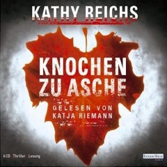 Hrbuch: Kathy Reichs - Knochen zu Asche - Rezension Lettern.de