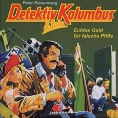 Hrbuch: Peter Riesenburg: Detektiv Kolumbus & Sohn: Echtes Geld fr falsche Pfiffe - 01 - Rezension Lettern.de