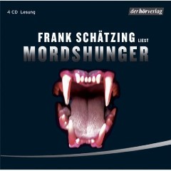 Hrbuch: Frank Schtzing - Mordshunger