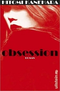 Hitomi Kanehara: Obsession - Rezension Literaturmagazin Lettern.de