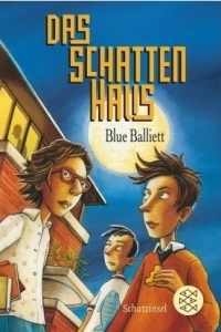 Blue Balliett: Das Schattenhaus - Rezension Literaturmagazin Lettern.de