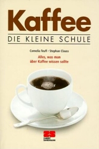 Cornelia Teufl/Stephan Clauss: Kaffee - Die kleine Schule - Rezension Lettern.de