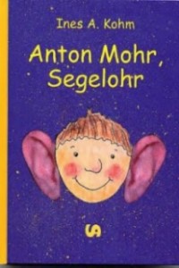 Ines A. Kohm - Anton Mohr, Segelohr - Rezension Lettern.de