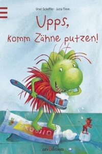 Ursel Scheffler, Jutta Timm - Upps, komm Zhne putzen! - Rezension Lettern.de