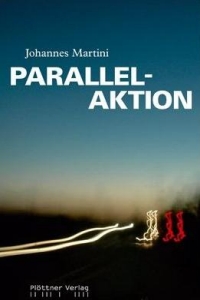 Johannes Martini: Parallelaktion - Rezension Literaturmagazin Lettern.de