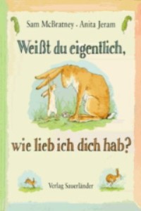 Sam McBratney, Anita Jeram - Weisst du eigentlich wie lieb ich dich hab? - Rezension Lettern.de