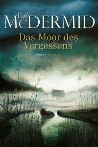 Val McDermid - Das Moor des Vergessens - Rezension Lettern.de