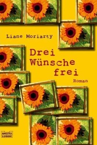 Liane Moriarty - Drei Wnsche frei - Rezension Lettern.de