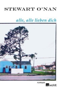 Stewart O'Nan: Alle, alle lieben dich - Rezension Literaturmagazin Lettern.de