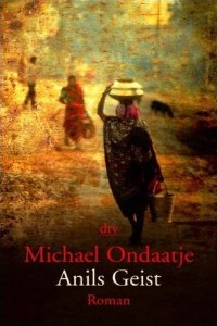 Michael Ondaatje - Anils Geist - Rezension Lettern.de