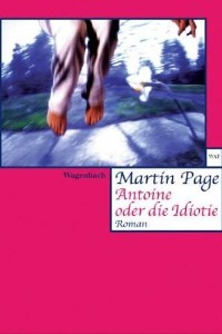 Martin Page - Antoine oder die Idieotie - Rezension Lettern.de