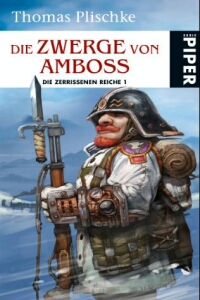 Thomas Plischke: Die Zwerge von Amboss - Die zerrissenen Reiche 01 - Rezension Literaturmagazin Lettern.de