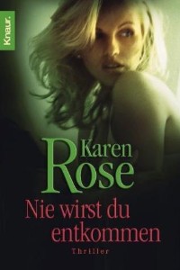 Karen Rose - Nie wirst du entkommen - Rezension Literaturmagazin Lettern