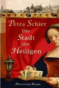 Petra Schier: Die Stadt der Heiligen - Rezension Literaturmagazin Lettern.de