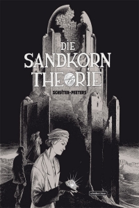 Francois Schuiten, Benoit Peeters: Die Sandkorntheorie - Rezension Literaturmagazin Lettern.de