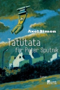 Axel Simon: Tattata fr Peter Sputnik - Rezension Literaturmagazin Lettern.de