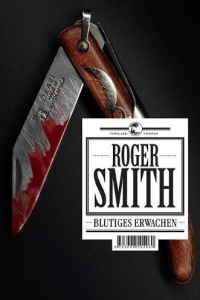 Roger Smith: Blutiges Erwachen - Rezension Literaturmagazin Lettern.de