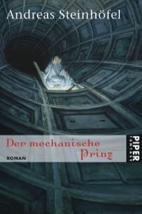 Andreas Steinhfel - Der mechanische Prinz - Rezension Lettern.de