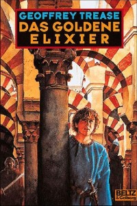 Geoffrey Trease - Das goldene Elixier - Rezension Lettern.de