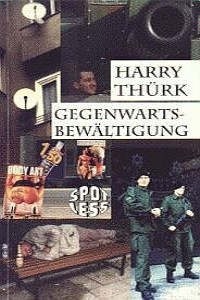 Harry Thürk - Gegenwartsbewältigungen - Rezension Lettern.de
