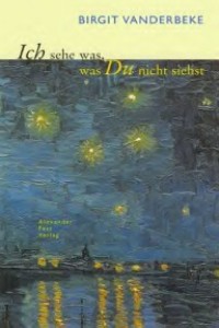 Birgit Vanderbeke - Ich sehe was, was Du nicht siehst - Rezension Lettern.de