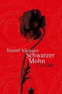 Daniel Vásquez - Schwarzer Mohn - Rezension Lettern.de