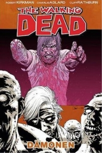 Robert Kirkman, Charlie Adlard, Cliff Rathburn: The Walking Dead 10: Dmonen - Rezension Literaturmagazin Lettern.de