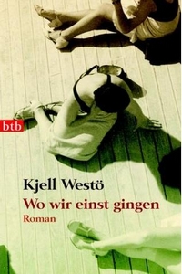 Kjell Westö: Wo wir einst gingen - Rezension Literaturmagazin Lettern.de