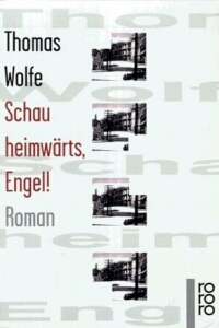 Thomas Wolfe - Schau heimwärts, Engel! - Rezension Lettern.de