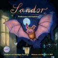 Hrbuch: Dorothea Flechsig: Sandor - Fledermaus mit Kpfchen (ab 6-8 Jahre) - Rezension Literaturmagazin Lettern.de