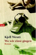 Kjell West: Wo wir einst gingen - Rezension Literaturmagazin Lettern.de